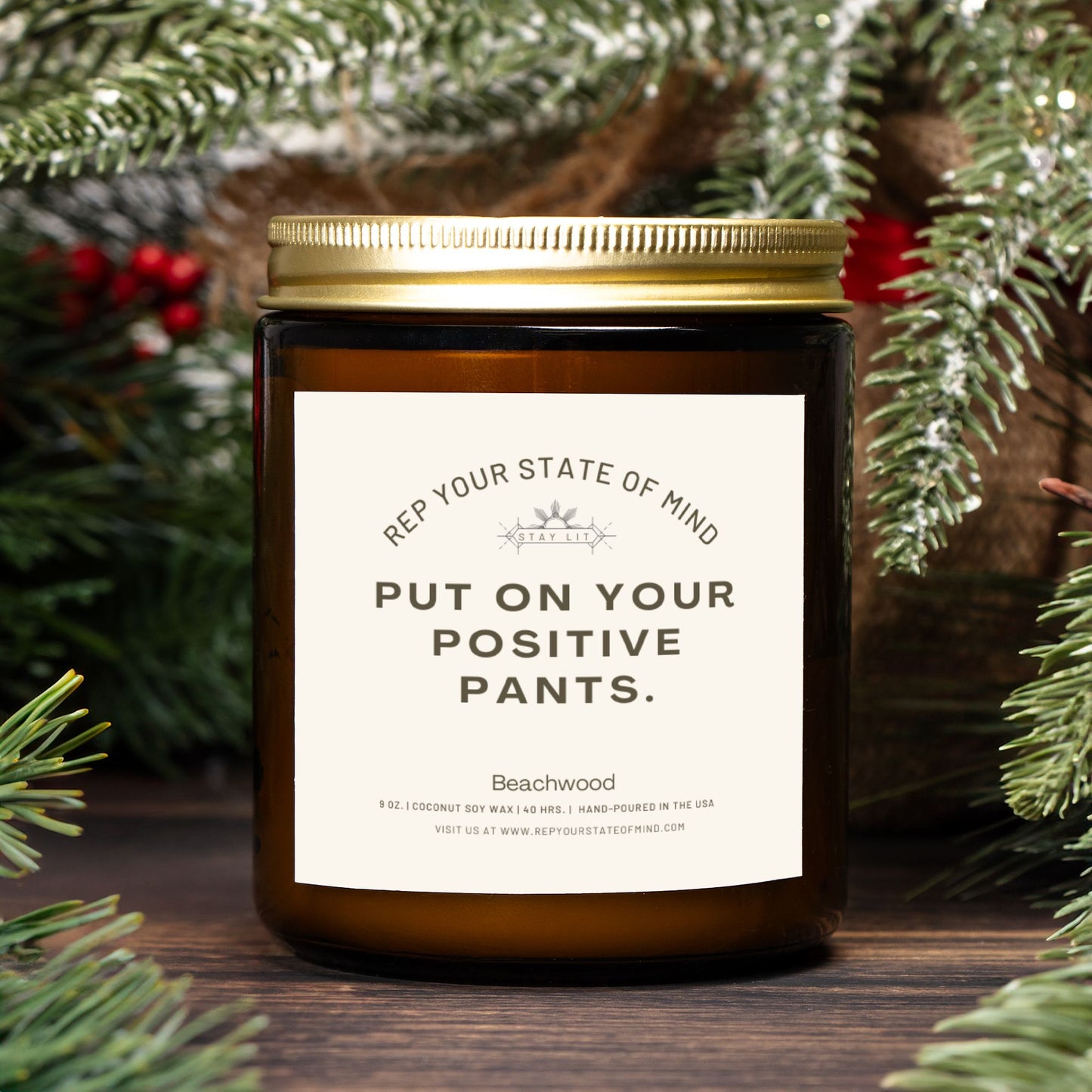 Put on Your Positive Pants. Candle in Beachwood