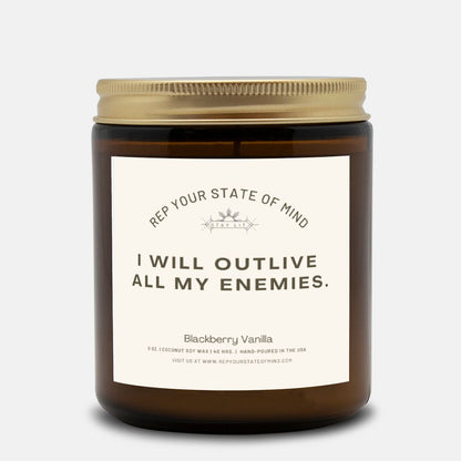 I Will Outlive My Enemies. Candle in Blackberry Vanilla